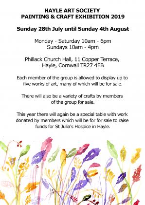 Sunday 28th July until Sunday 4th August  Monday - Saturday 10am - 6pm Sundays 10am - 4pm  Phillack Church Hall, 11 Copper Terrace, Hayle, Cornwall TR27 4EB